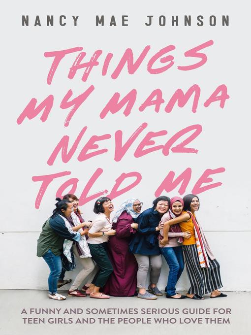 Title details for Things My Mama Never Told Me by Nancy Johnson - Wait list